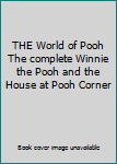 Hardcover THE World of Pooh The complete Winnie the Pooh and the House at Pooh Corner Book