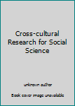 Unknown Binding Cross-cultural Research for Social Science Book