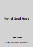 Paperback Men of Good Hope Book