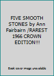 Hardcover FIVE SMOOTH STONES by Ann Fairbairn /RAREST 1966 CROWN EDITION!!! Book