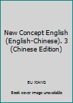 Paperback New Concept English (English-Chinese). 3(Chinese Edition) [Chinese] Book