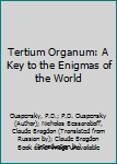 Tertium Organum: A Key to the Enigmas of the World