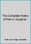 Paperback The Complete Poetry of Henry Vaughan. Book