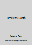 Timeless Earth