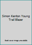 Simon Kenton Young Trail Blazer