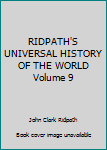 Unknown Binding RIDPATH'S UNIVERSAL HISTORY OF THE WORLD Volume 9 Book
