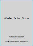 Paperback Winter Is for Snow Book