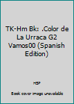 Paperback TK-Hm Bk: .Color de La Urraca G2 Vamos00 (Spanish Edition) [Spanish] Book
