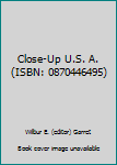 Hardcover Close-Up U.S. A. (ISBN: 0870446495) Book