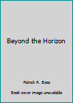 Hardcover Beyond the Horizon Book