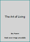 Unknown Binding The Art of Living Book