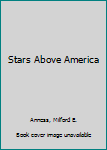 Paperback Stars Above America Book