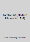 Tortilla Flat (Modern Library No. 216)