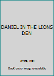 Hardcover DANIEL IN THE LIONS DEN Book
