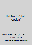 Hardcover Old North State Cookin' Book