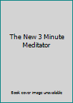 Paperback The New 3 Minute Meditator Book