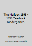 The Mailbox 1998 - 1999 Yearbook Kindergarten