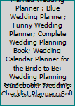 Paperback Oh Shit I'm Getting Married Wedding Planner : Blue Wedding Planner; Funny Wedding Planner; Complete Wedding Planning Book; Wedding Calendar Planner for the Bride to Be; Wedding Planning Guidebook; Wedding Checklist Planner; Softcover; 8x10 Inches Book