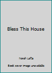 Hardcover Bless This House Book