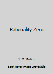 Rationality Zero