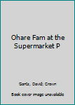 Hardcover Ohare Fam at the Supermarket P Book