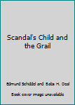 Unknown Binding Scandal's Child and the Grail Book