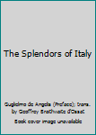 Hardcover The Splendors of Italy Book