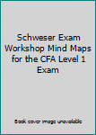 Paperback Schweser Exam Workshop Mind Maps for the CFA Level 1 Exam Book