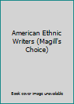 Hardcover American Ethnic Writers (Magill's Choice) Book