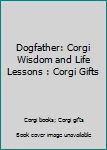 Paperback Dogfather: Corgi Wisdom and Life Lessons : Corgi Gifts Book