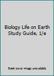 Unknown Binding Biology Life on Earth Study Guide, 1/e Book