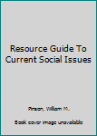 Paperback Resource Guide To Current Social Issues Book