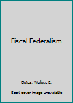 Hardcover Fiscal Federalism Book
