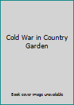 Hardcover Cold War in Country Garden Book