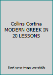 Collins Cortina MODERN GREEK IN 20 LESSONS