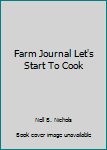 Hardcover Farm Journal Let's Start To Cook Book