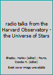 radio talks from the Harvard Observatory - the Universe of Stars
