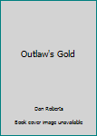 Hardcover Outlaw's Gold Book