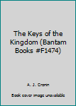 Paperback The Keys of the Kingdom (Bantam Books #F1474) Book