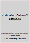 Mass Market Paperback Horizontes: Cultura Y Literatura Book
