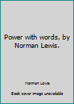 Unknown Binding Power with words, by Norman Lewis. Book