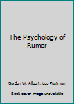Hardcover The Psychology of Rumor Book
