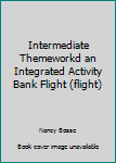 Paperback Intermediate Themeworkd an Integrated Activity Bank Flight (flight) Book