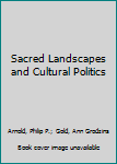 Hardcover Sacred Landscapes and Cultural Politics Book