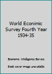 Paperback World Econimic Survey Fourth Year 1934-35 Book