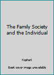 Unknown Binding The Family Society and the Individual Book