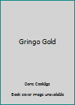 Hardcover Gringo Gold Book