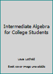 Hardcover Intermediate Algebra for College Students Book