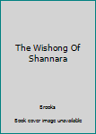 Hardcover The Wishong Of Shannara Book