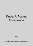 Hardcover Knots A Pocket Companion Book